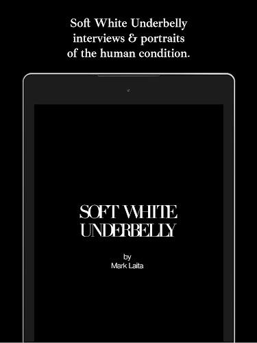 Soft White Underbelly Screenshot 5