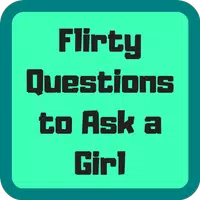 Flirty Questions to Ask a Girl & Dating Secrets