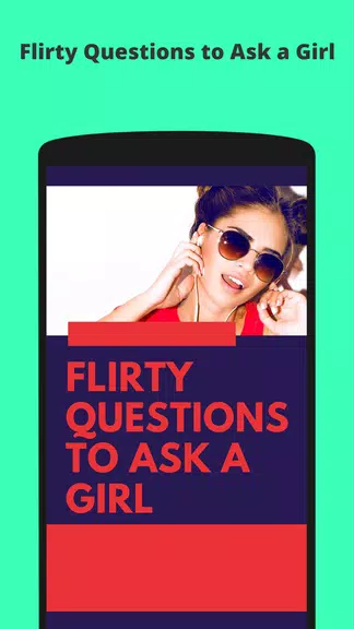 Flirty Questions to Ask a Girl & Dating Secrets Screenshot 1 