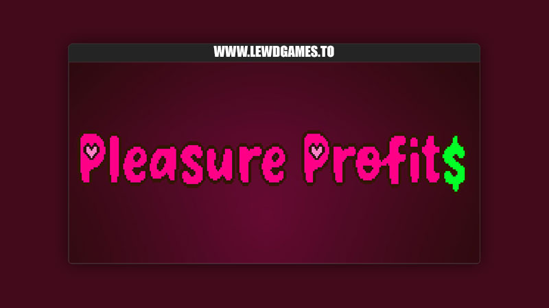 Pleasure Profits APK
