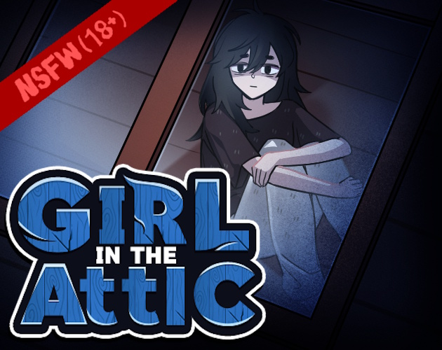Girl in the Attic (NSFW)